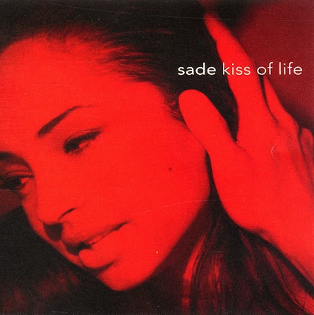 Sade - Kiss Of Life